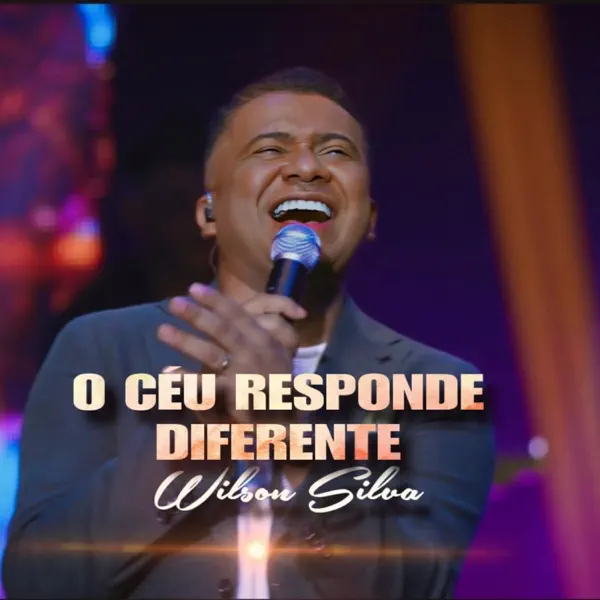 O Céu Responde Diferente — Wilson Silva