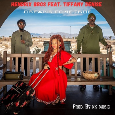 Dreams Come True (feat. Tiffany Denise) - Single