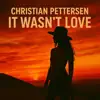 It Wasn't Love