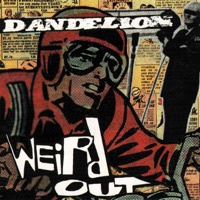 Weird Out - Single - Dandelion