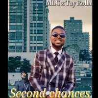 Second Chances (feat. M.L.C) - Single - Tay Rolla