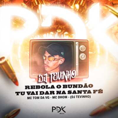 Rebola o Bundão - Tu Vai Dar na Santa Fé - Single