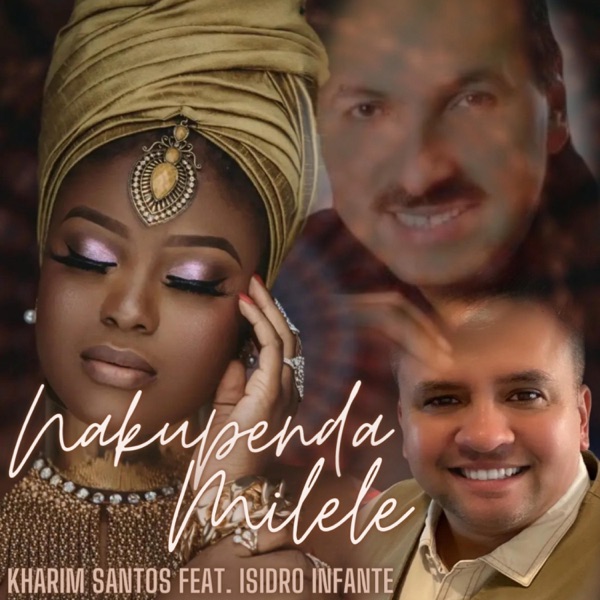 NAKUPENDA MILELE (feat. ISIDRO INFANTE)
