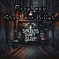Streets Don't Sleep (feat. Ghostface Killah) - Single - Prophesy