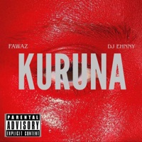 KURUNA - Single - Fawaz & DJ Ehnny