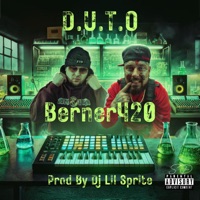 D.U.T.O - Single - Berner420