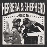 HERRERA & SHEPHERD - Single - Apache, Reke & KAI7ER