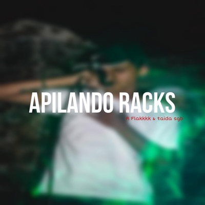 APILANDO RACKS (feat. Taida SGB) - Single