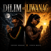 DILIM at LIWANAG (feat. coycoy Reggae)
