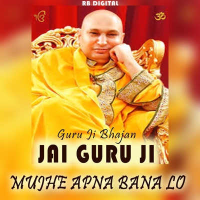 Mujhe Apna Banalo Guru Ji Bhajan (feat. Jyoti Bahl) - Single