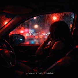 Your Love (feat. Lance Marvel) Rell Coleman