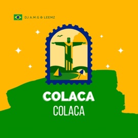 Colaca Colaca DJ A.M.G & Leemz