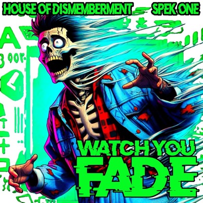 Watch You Fade (feat. Spek One) - Single