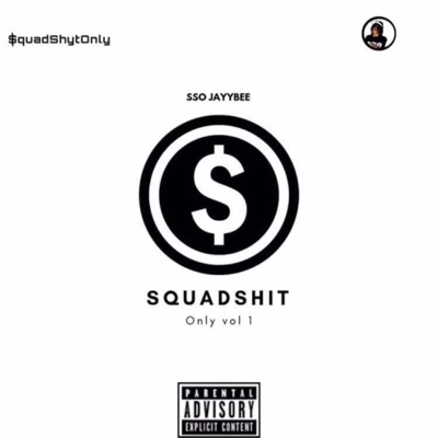 SquadShytOnly, Vol. 1 - EP