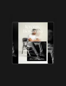 Dengarkan Jérémie Boyamba, tonton video musik, baca bio, lihat tanggal tur & lainnya!