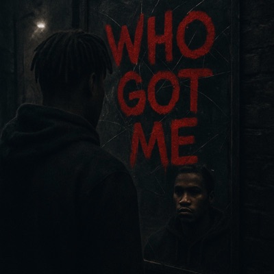 Who Got Me - Single