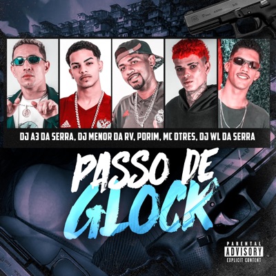 Passo de Glock (feat. DJ A3 DA SERRA & DJ WL DA SERRA) - Single