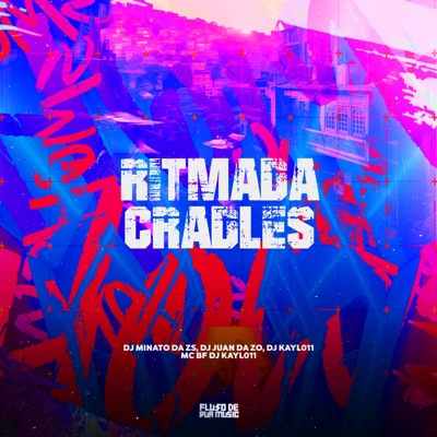 Ritmada Cradles (feat. DJ Kayl011 & Mc BF) - Single