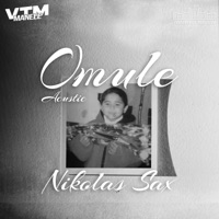 Omule (Acustic) - Single - Nikolas Sax, Manele VTM & Parlamentul Manelelor