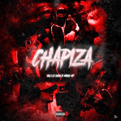 CHAPIZA (feat. SNOK3002MAFIA & MAIKY) - Single