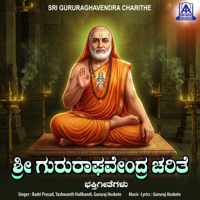 Sri Gururaghavendra Charithe - Badri Prasad, Mangala, Yashwanth Halibandi & Gururaj Hoskote