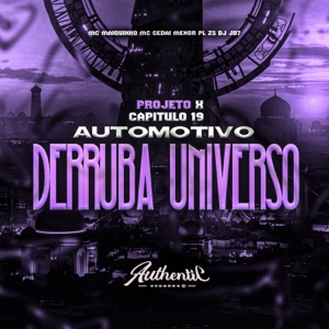 Projeto X Capitulo 19 Automotivo Derruba Universo (feat. MC Gedai, MC Maiquinho & DJ Jd7)