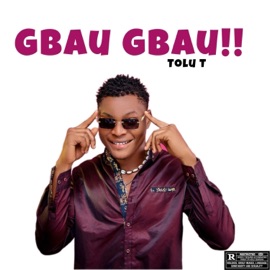 Gbau Gbau!! Tolu T