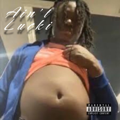 Aint Lucki - Single