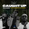 CAUGHT UP (feat. Jayhood & IMP THA DON)