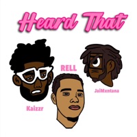 Heard That - Single - Kaizzr, JaiMxntana & RELL