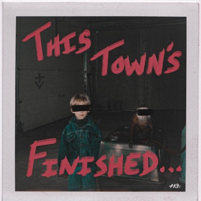 This Town's Finished... - Single