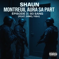 Montreuil Aura Sa Part, 3 (feat. Dimo & Yiba) - Single - Shaun