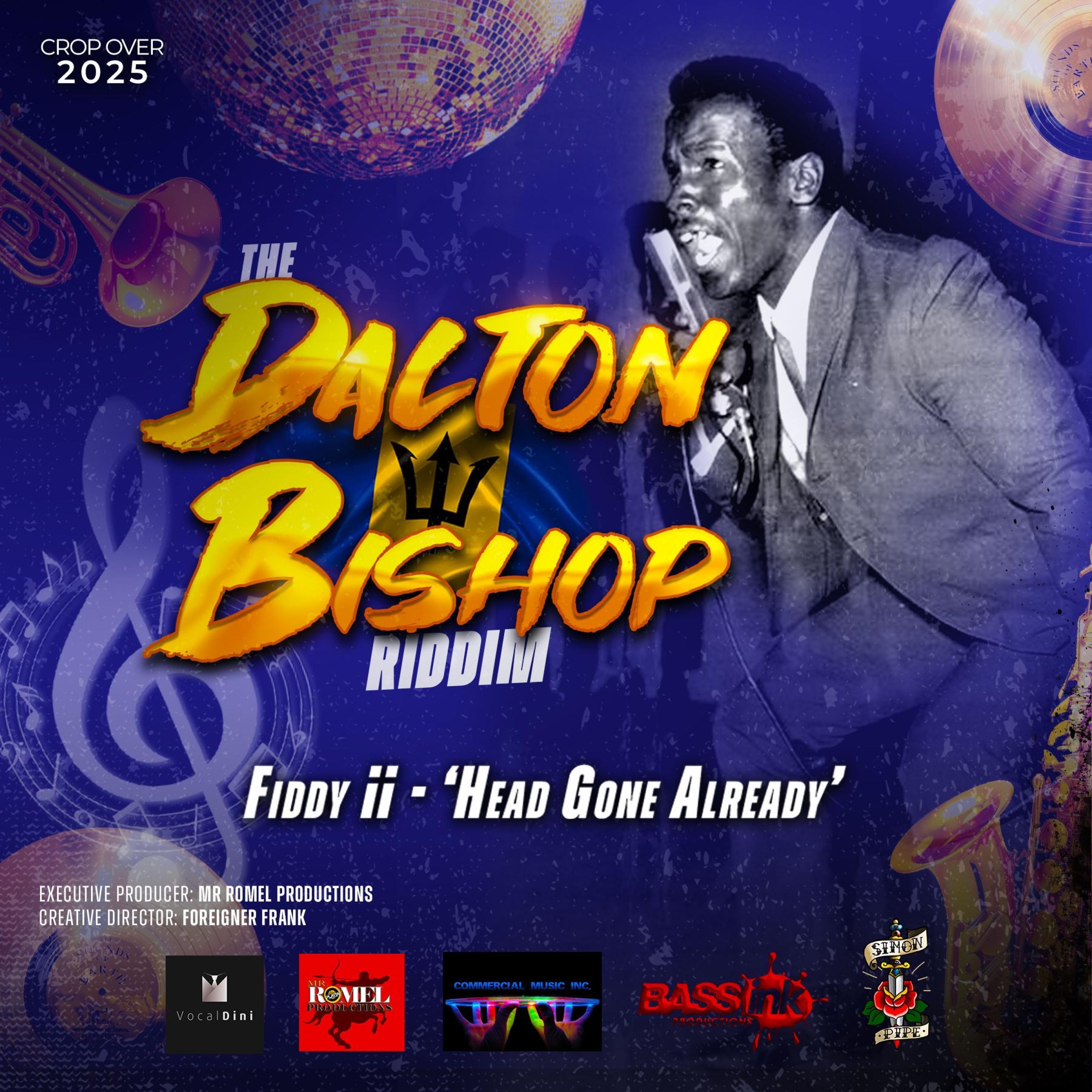 HEAD GONE ALREADY (THE DALTON BISHOP RIDDIM) - Single