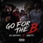 Go For The B (feat. Rdxtti) - Single