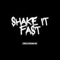Shake It Fast - Single - ShesCreams