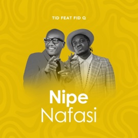 Nipe Nafasi (feat. Fid Q) TID
