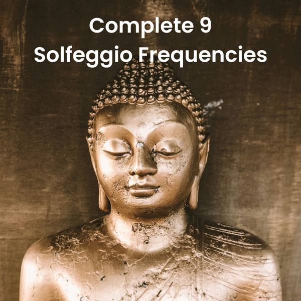 Complete 9 Solfeggio Frequencies