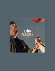 收听 Björn Paulsen、观看音乐视频、阅读小传、查看巡演日期等 ！