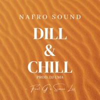 Dill & Chill (feat. Simon Lee) - Single - Feel G, NAfro Sound & Dj Uma