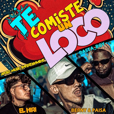 Te Comiste un Loco - Single