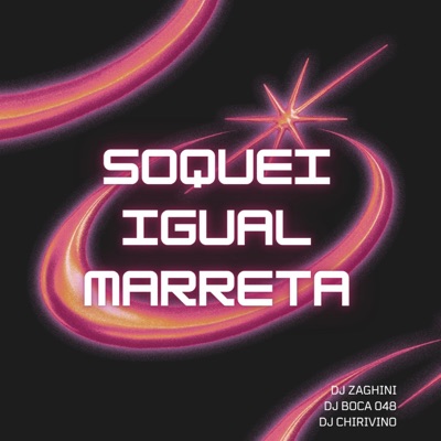 Soquei Igual Marreta (feat. Dj chirivino & dj boca 048) - Single