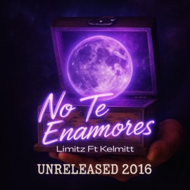 No te enamores 2016 (feat. Kelmitt) Limitz