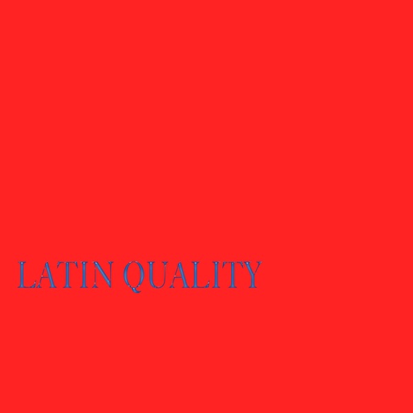 Latin Quality