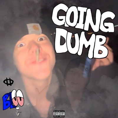 GOING DUMB - Single