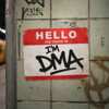 I'm DMA - HELLO, My name is artwork