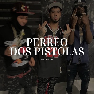 PERREO DOS PISTOLAS - Single