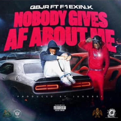 Nobody Gives Af About Me (feat. F1exin.K) - Single