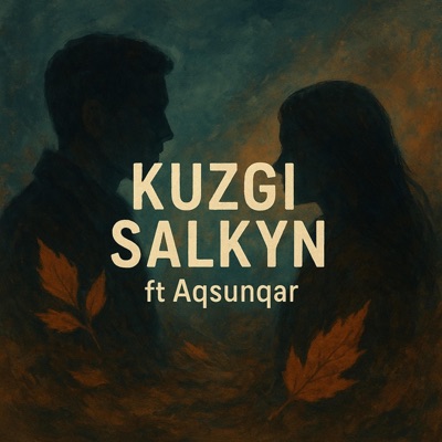 Күзгі салқын (feat. Aqsunqar) - Single