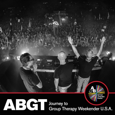 Journey to Group Therapy Weekender U.S.A (DJ Mix)