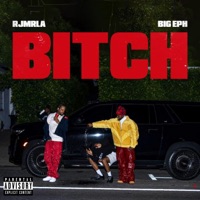 BITCH (feat. RJMrLA) - Single - Big Eph